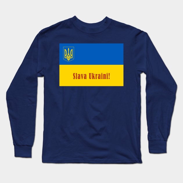 Slava Ukraini! Long Sleeve T-Shirt by pocketlama